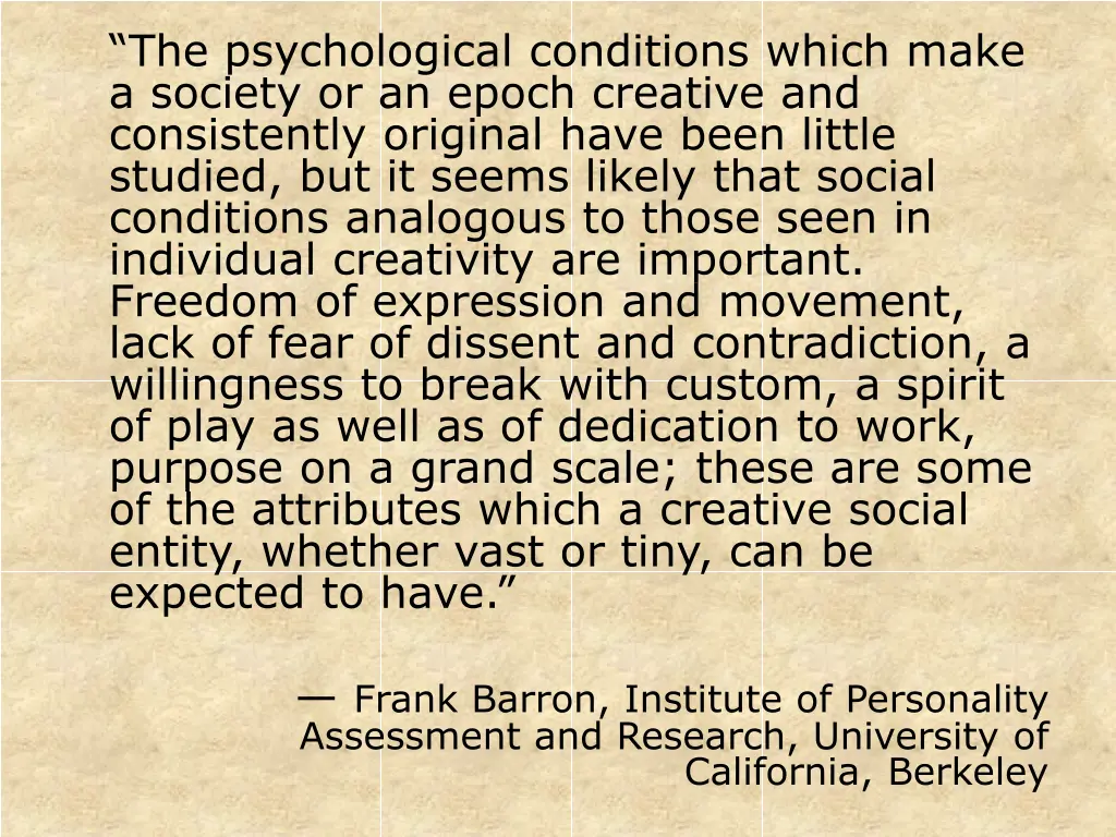 the psychological conditions which make a society