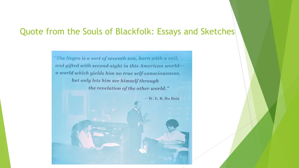 quote from the souls of blackfolk essays