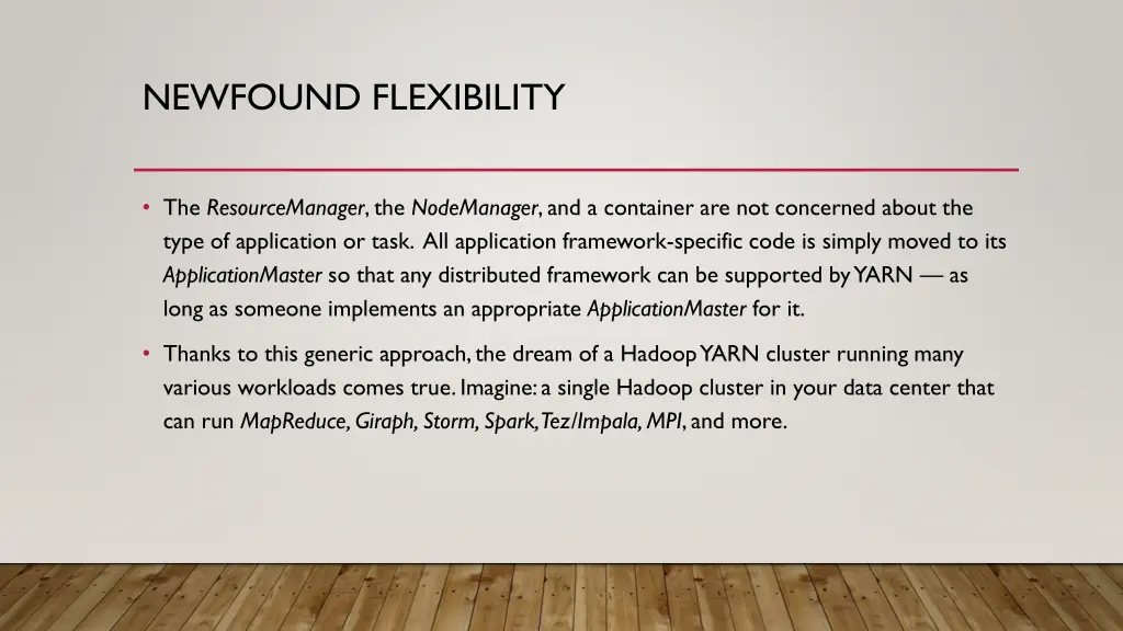 newfound flexibility