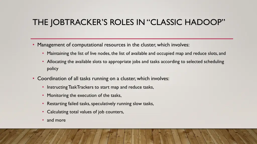 the jobtracker s roles in classic hadoop
