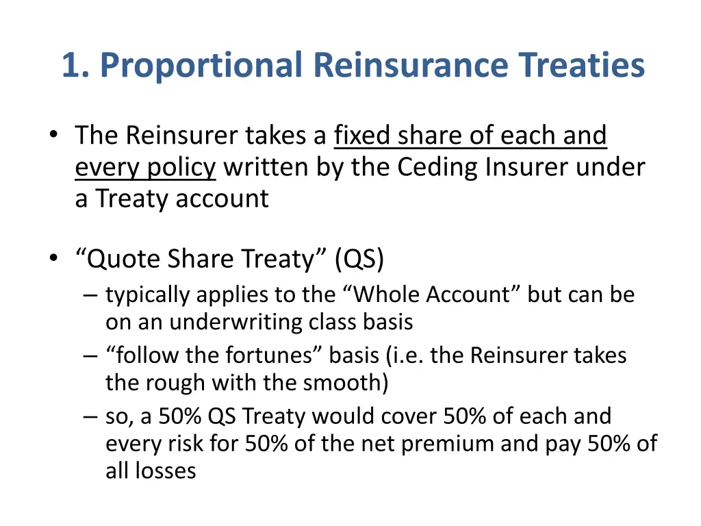 1 proportional reinsurance treaties