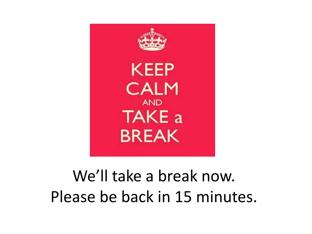 we ll take a break now please be back