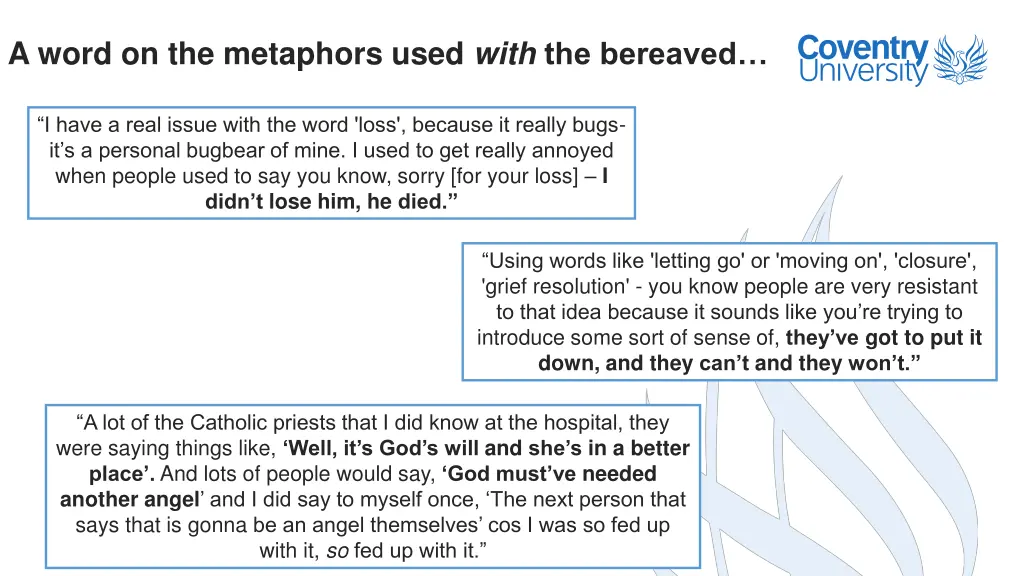 a word on the metaphors used with the bereaved