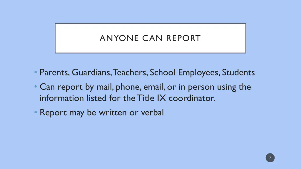 anyone can report