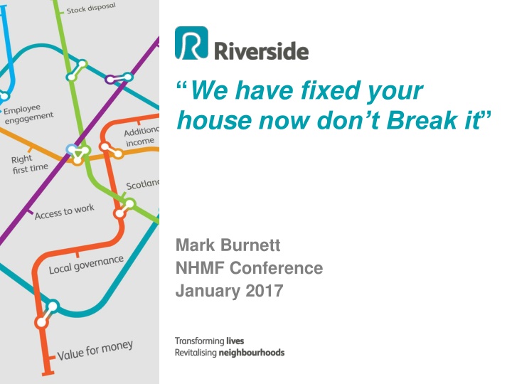 we have fixed your house now don t break it