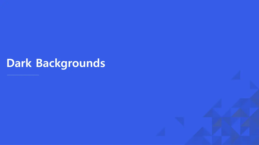 dark backgrounds