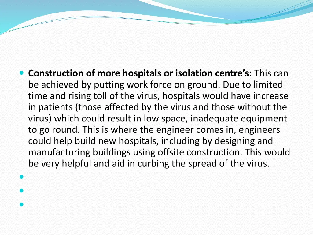 construction of more hospitals or isolation