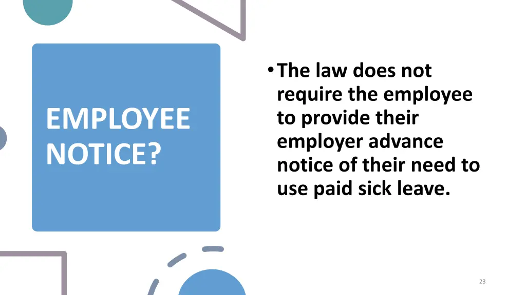 the law does not require the employee to provide