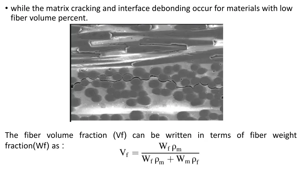 while the matrix cracking and interface debonding