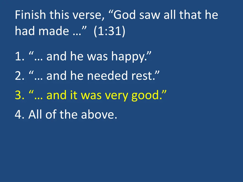 finish this verse god saw all that he had made 1
