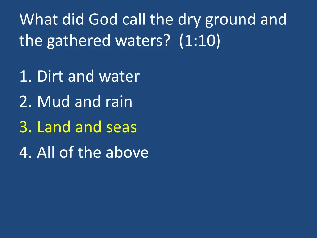 what did god call the dry ground and the gathered 1