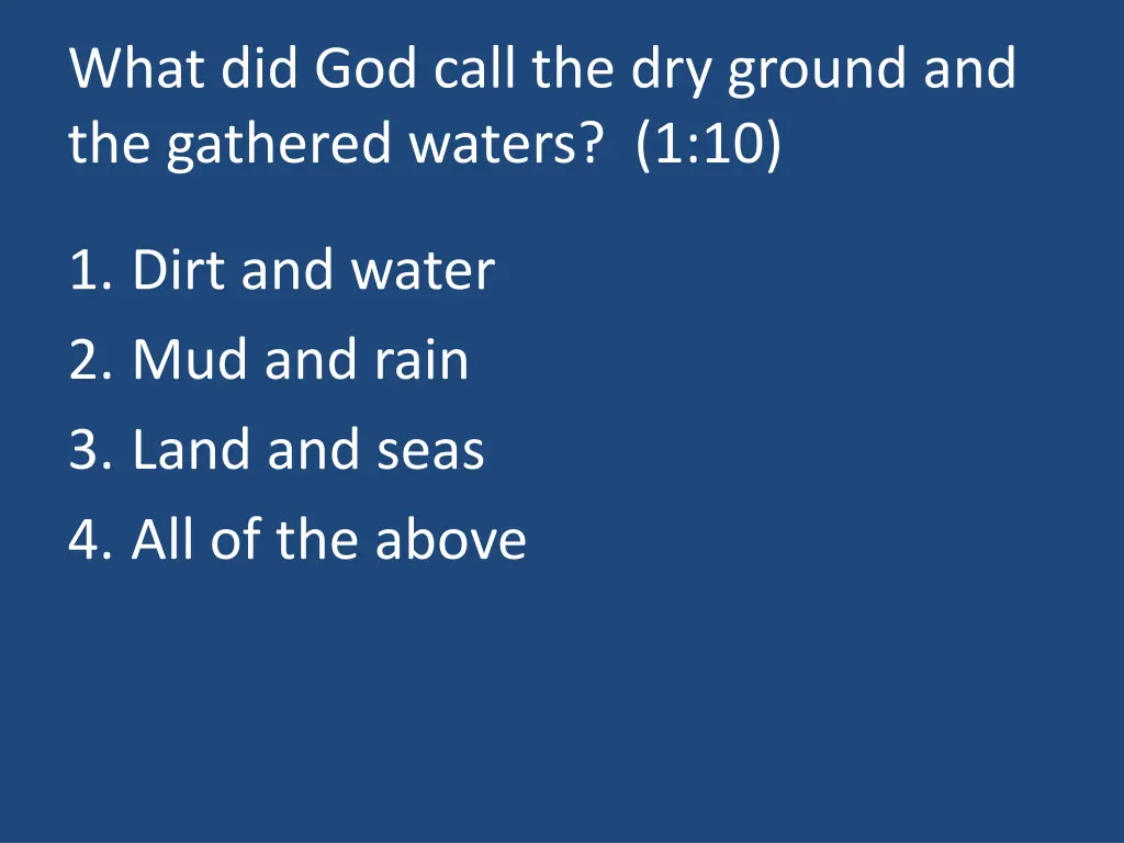 what did god call the dry ground and the gathered