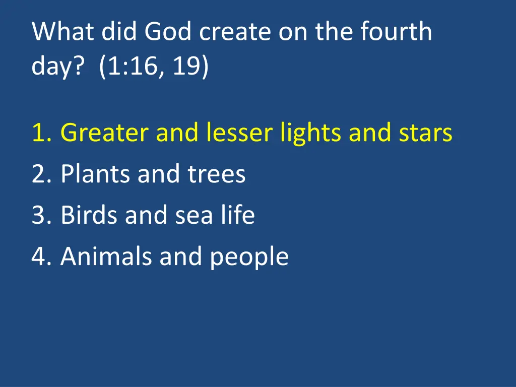 what did god create on the fourth day 1 16 19 1
