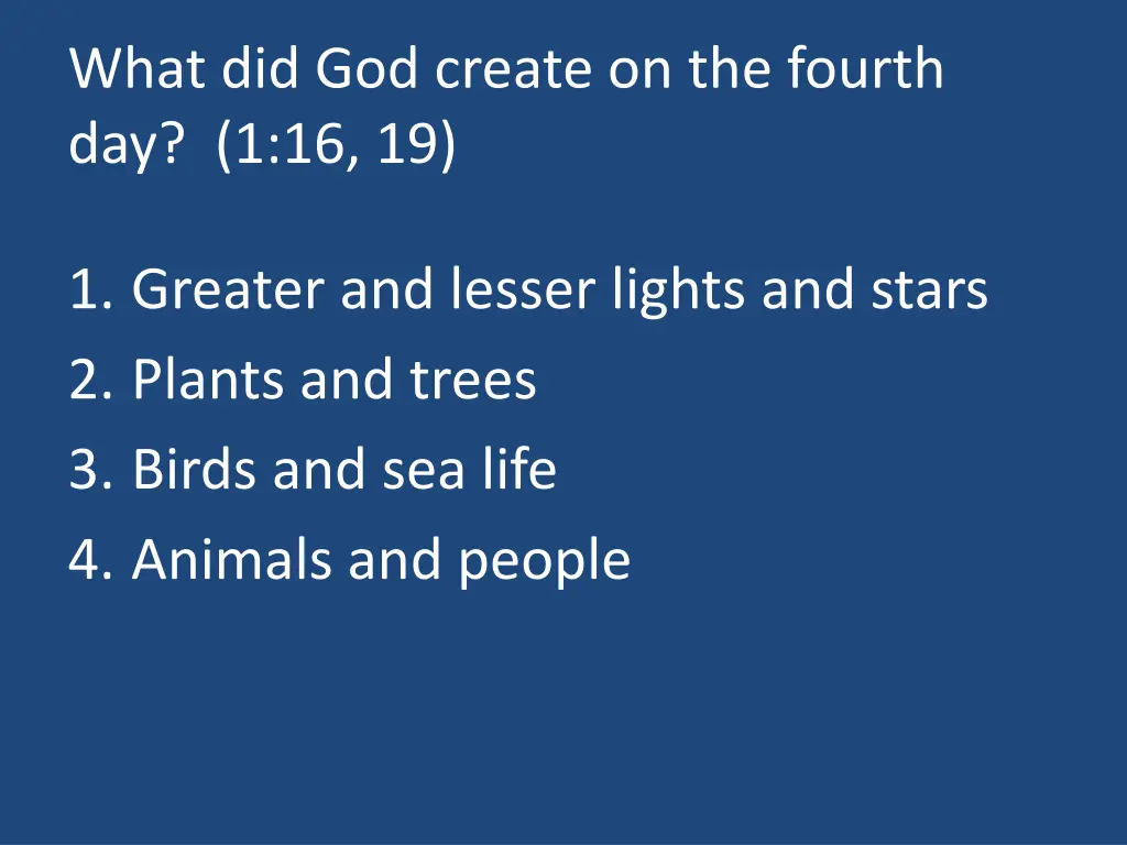 what did god create on the fourth day 1 16 19