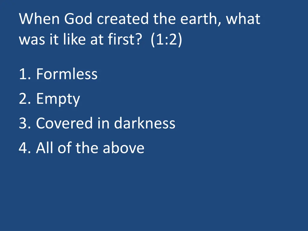 when god created the earth what was it like