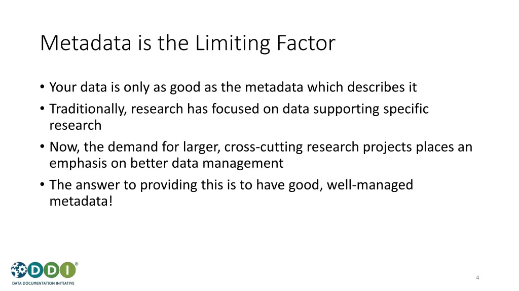 metadata is the limiting factor