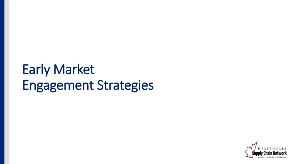 early market early market engagement strategies