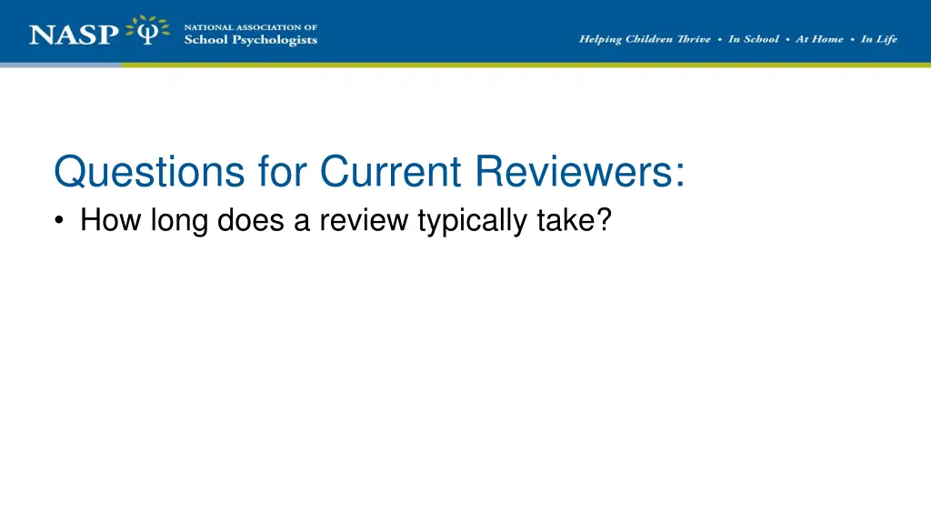 questions for current reviewers how long does