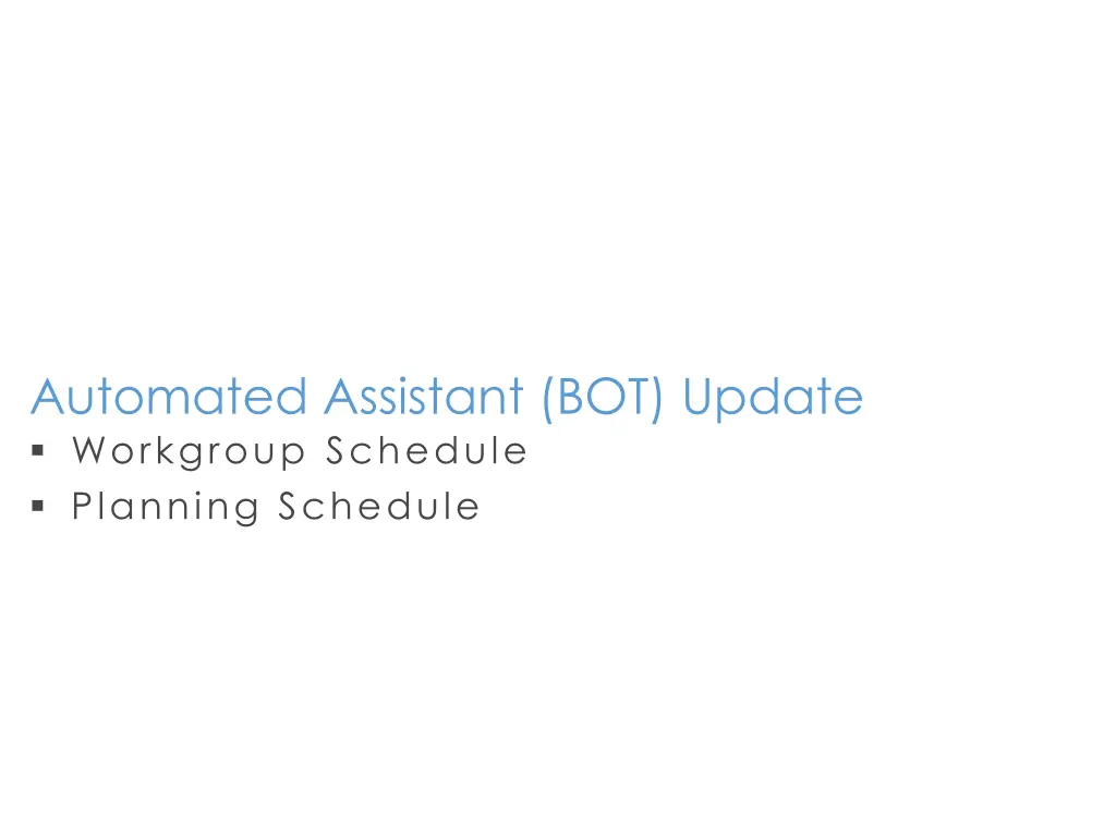 automated assistant bot update workgroup schedule