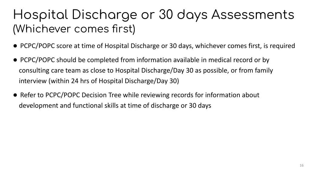 hospital discharge or 30 days assessments