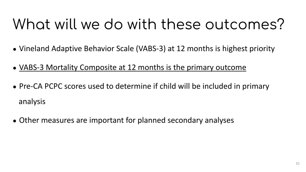 what will we do with these outcomes