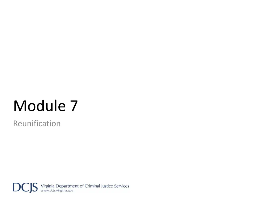 module 7 reunification
