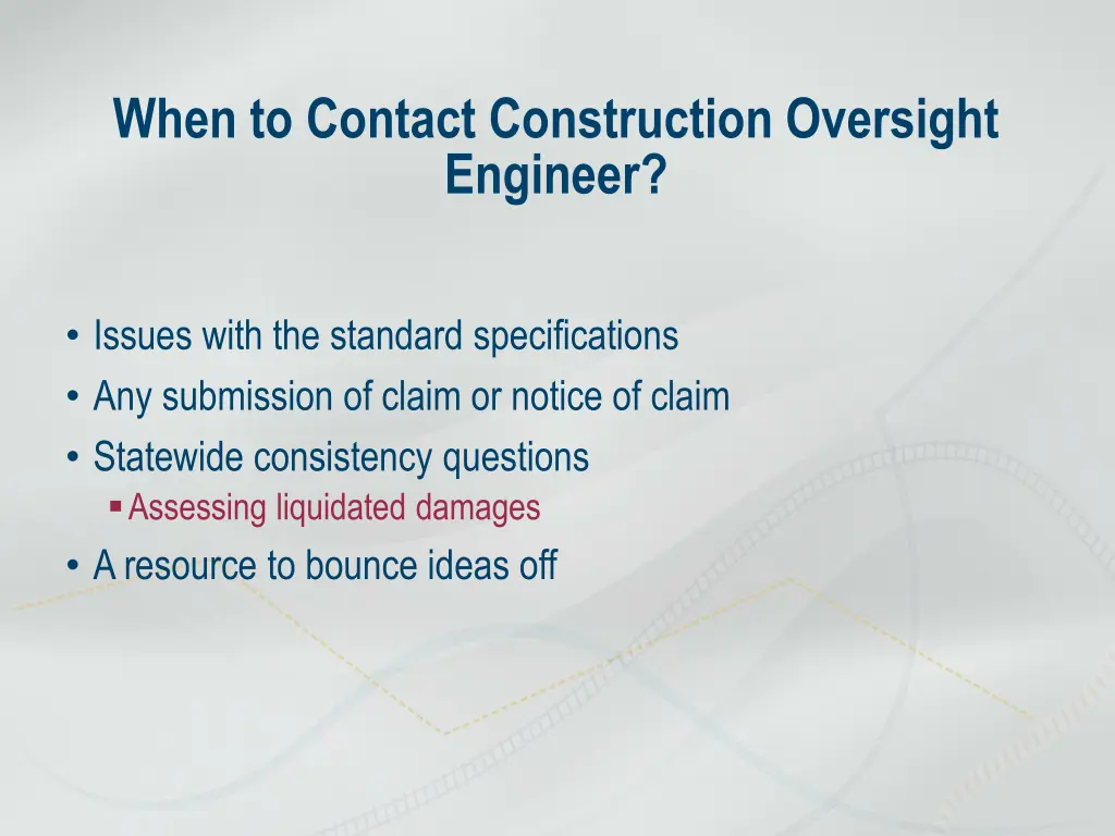 when to contact construction oversight engineer 1