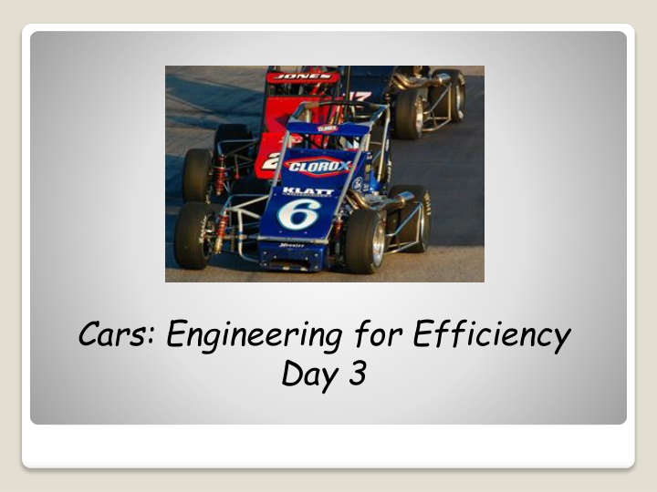 cars engineering for efficiency day 3