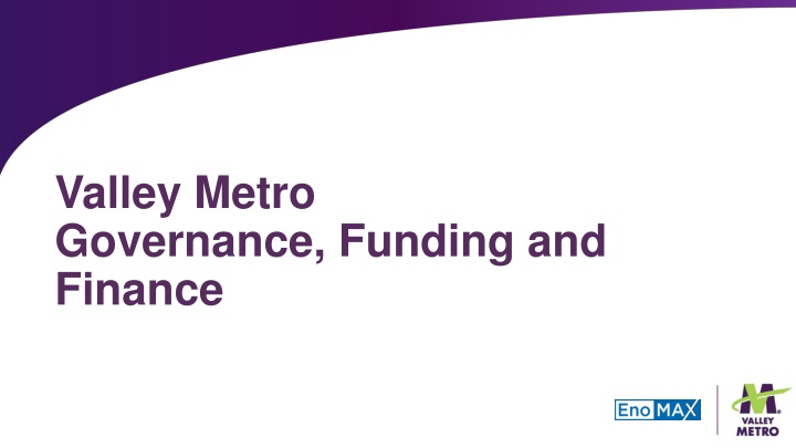 valley metro governance funding and finance