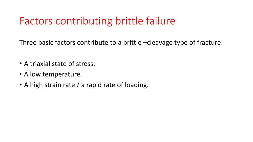 factors contributing brittle failure