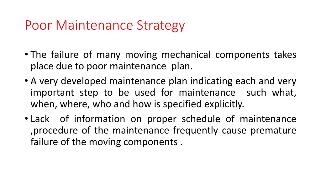 poor maintenance strategy