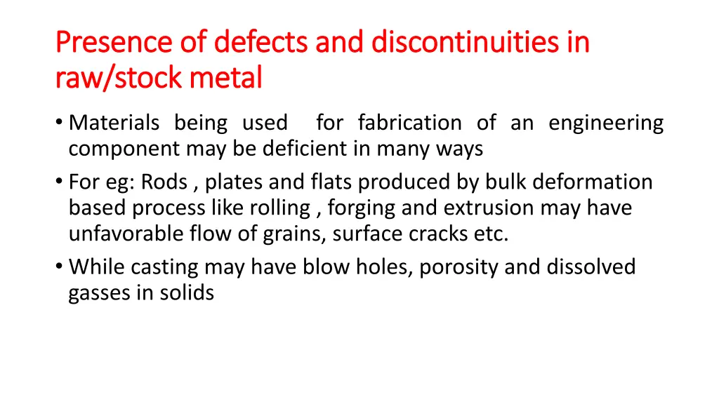presence of defects and discontinuities