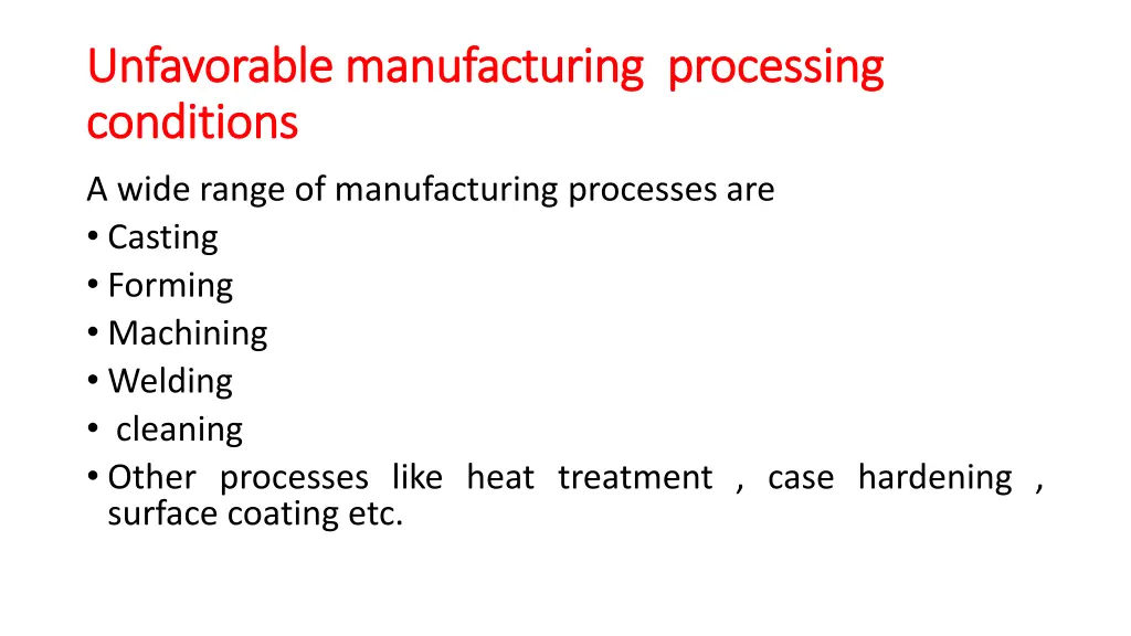 unfavorable manufacturing processing unfavorable