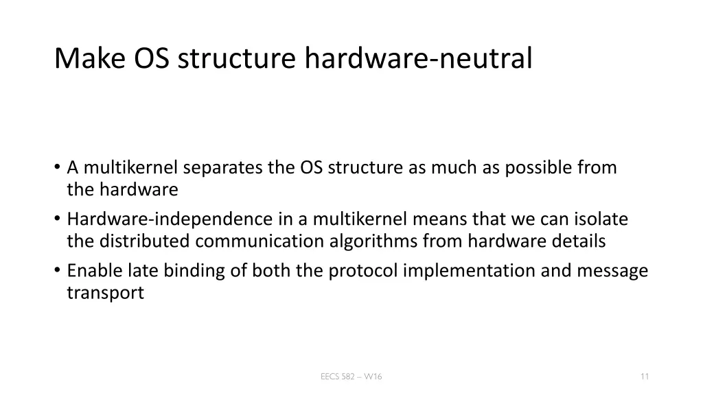 make os structure hardware neutral