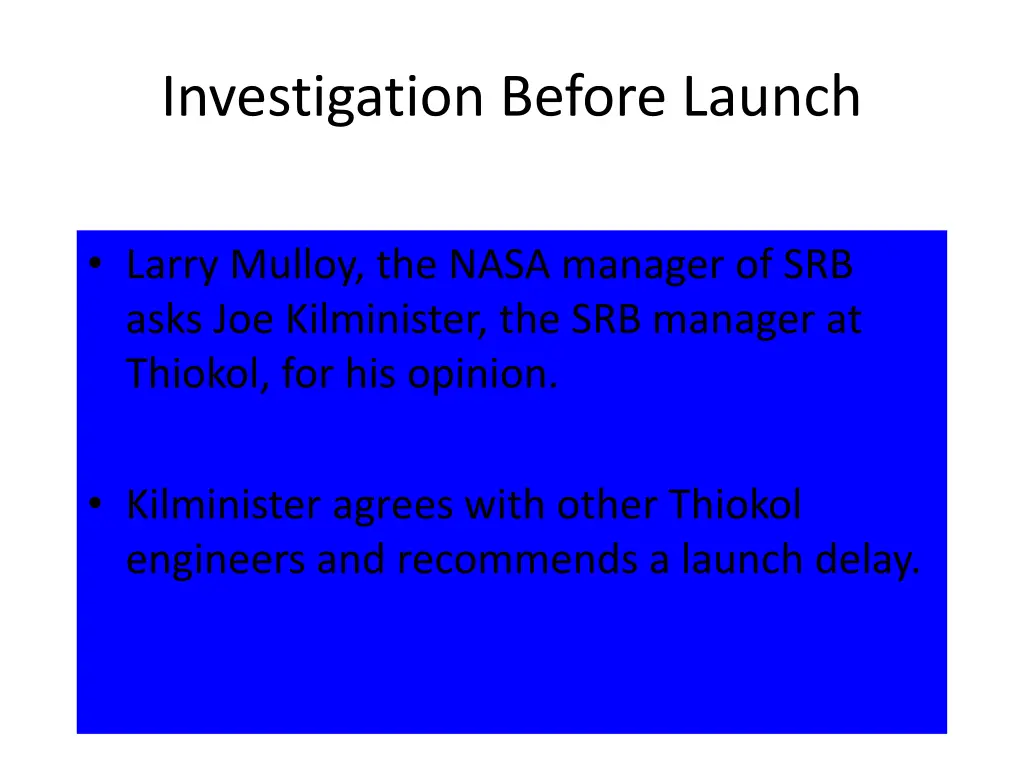 investigation before launch