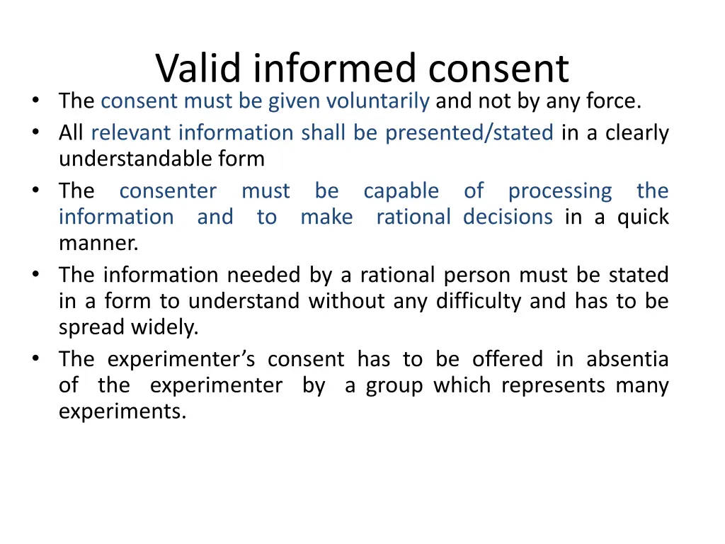 valid informed consent the consent must be given