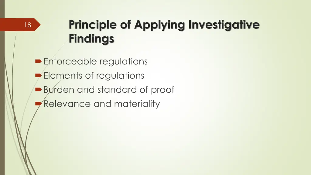 principle of applying investigative findings