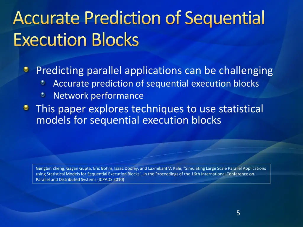 accurate prediction of sequential execution blocks