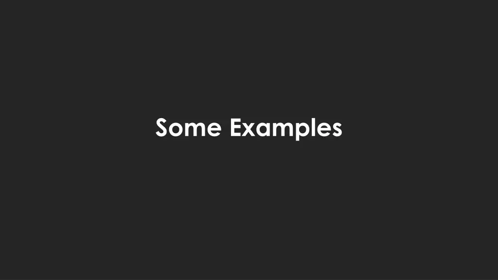 some examples
