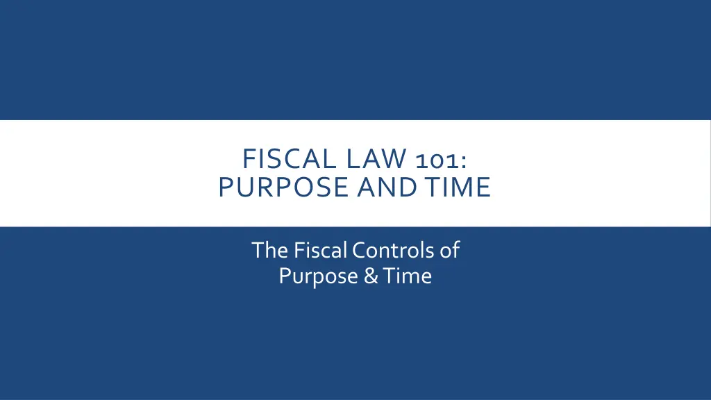 fiscal law 101 purpose and time