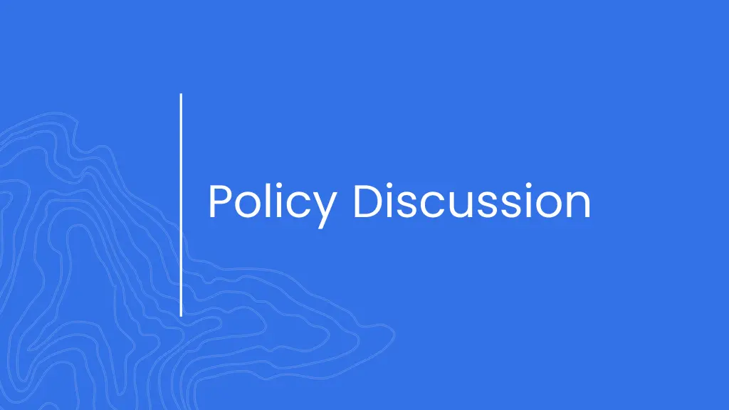 policy discussion