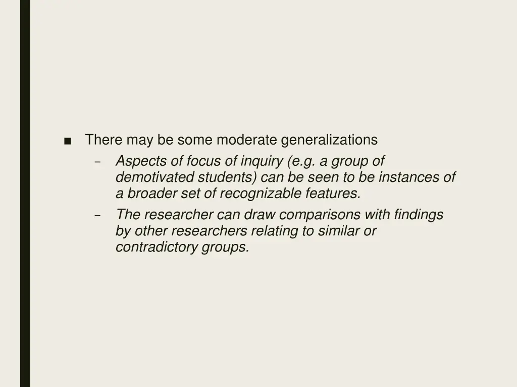 there may be some moderate generalizations