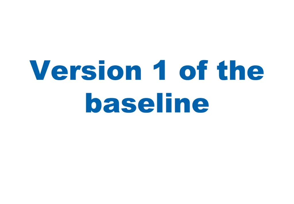 version 1 of the baseline