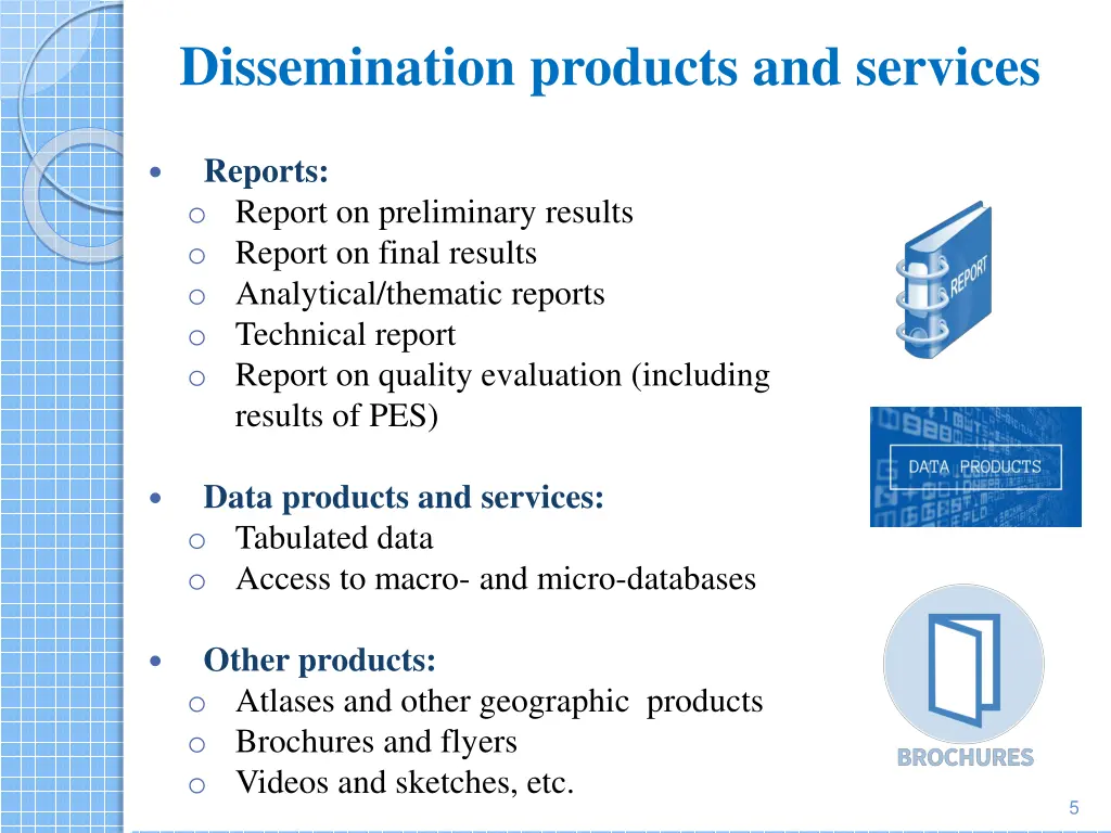 dissemination products and services