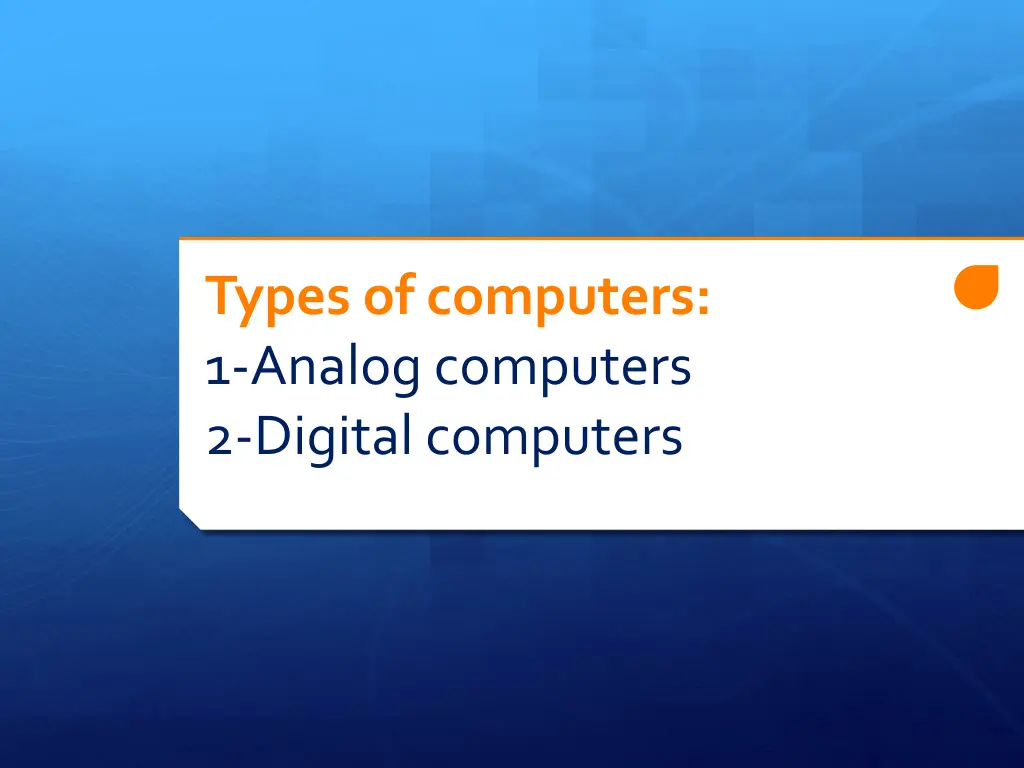 types of computers 1 analog computers 2 digital