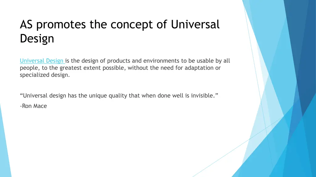 as promotes the concept of universal design