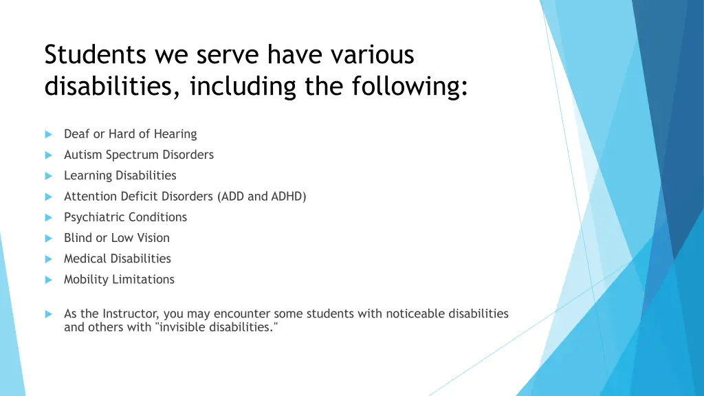 students we serve have various disabilities