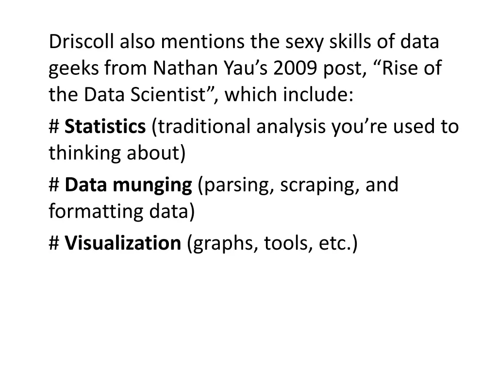 driscoll also mentions the sexy skills of data