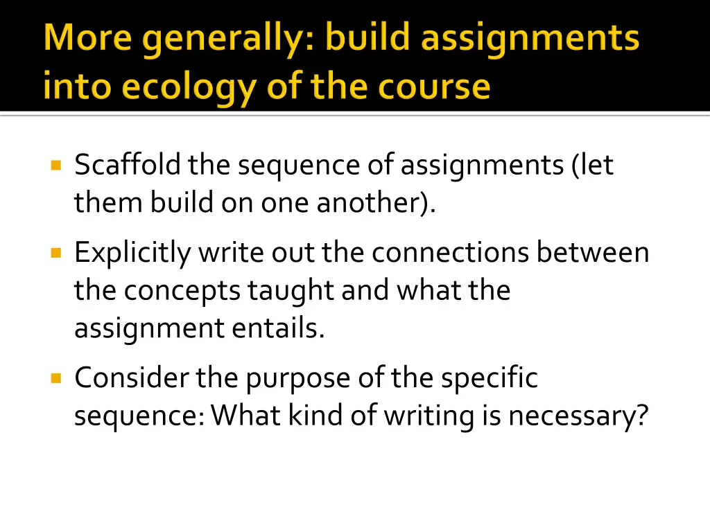 scaffold the sequence of assignments let them