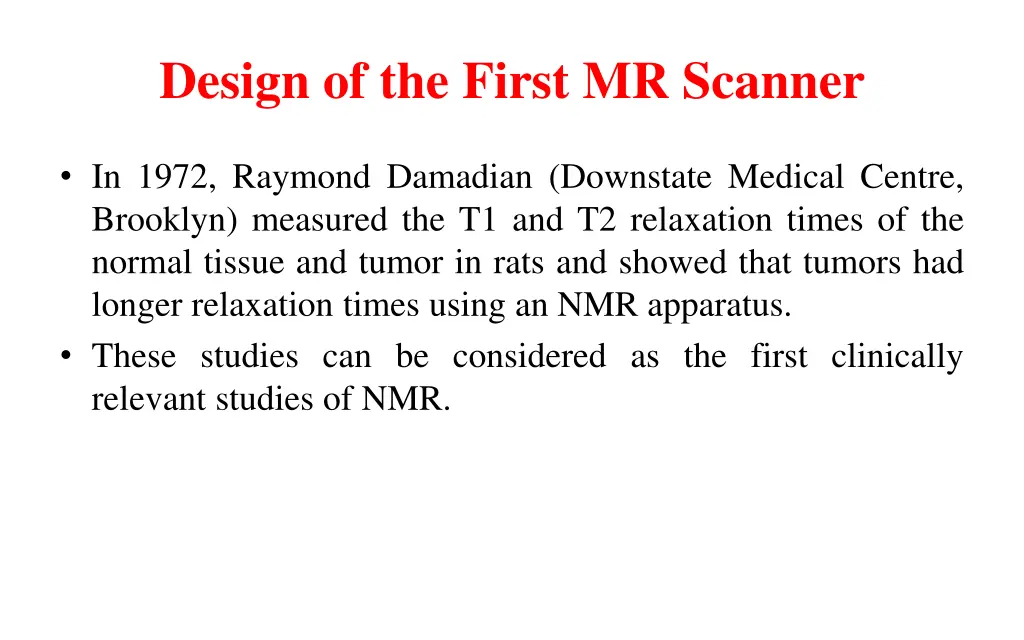 design of the first mr scanner